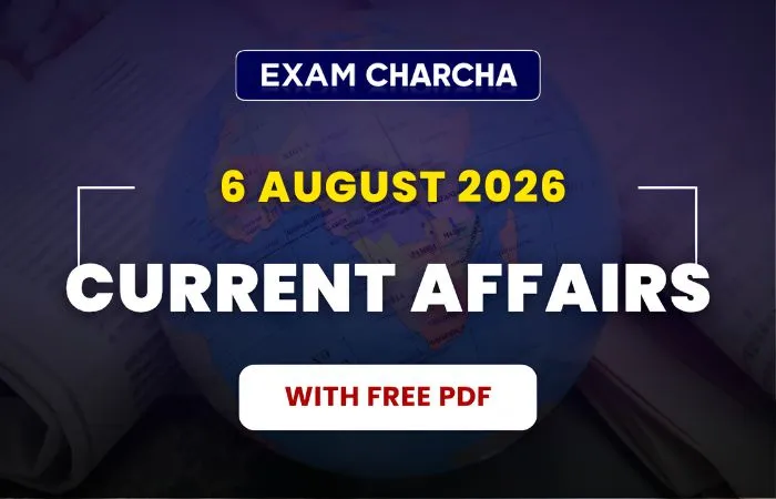 August 6 Current Affairs 2026