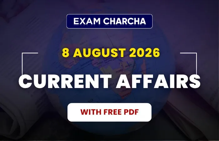 August 8 Current Affairs 2026